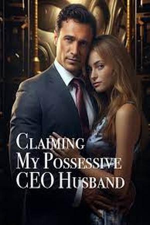 Claiming My Possessive CEO Husband by Qiaoqiao