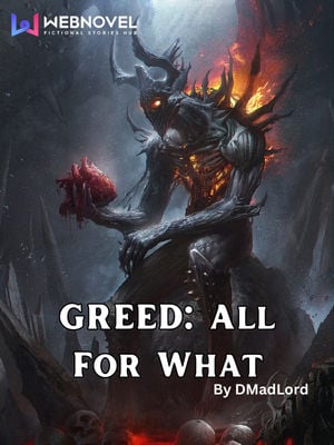 GREED: ALL FOR WHAT?