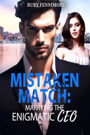 Mistaken Match: Marrying the Enigmatic CEO by Ruby Fennimore