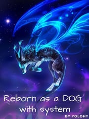 Reincarnated as a Dog with System-Novel
