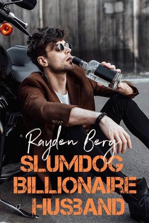 Slumdog Billionaire Husband by Rayden Berg