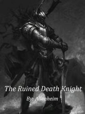 The Ruined Death Knight-Novel