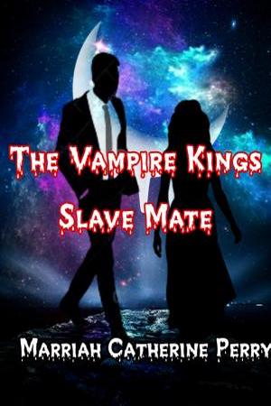 The Vampire Kings Slave Mate