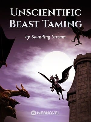 Unscientific Beast Taming-Novel